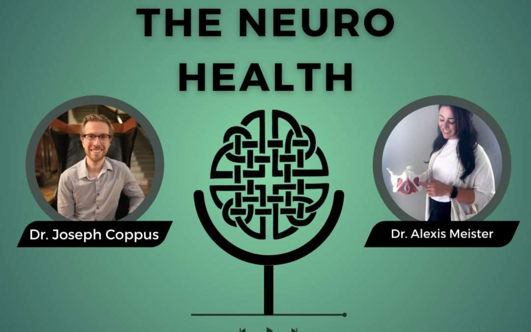 The Importance of the Pelvic Floor with Dr. Alexis Meister